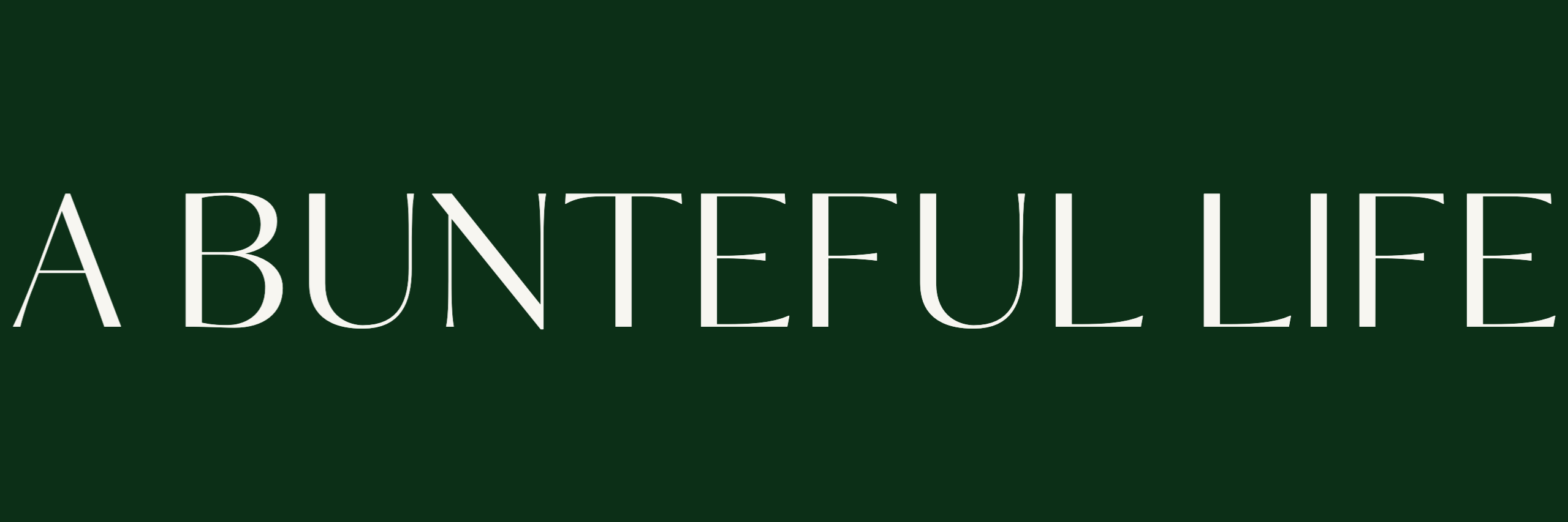 A Bunteful Life